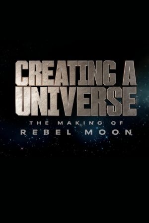 Tạo nên một vũ trụ - Hậu trường Rebel Moon